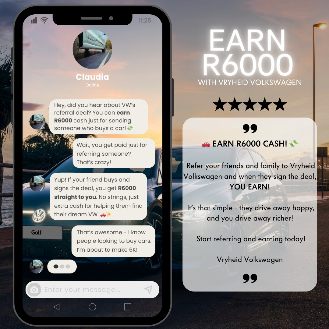 EARN R6000 WITH VRYHEID VOLKSWAGEN